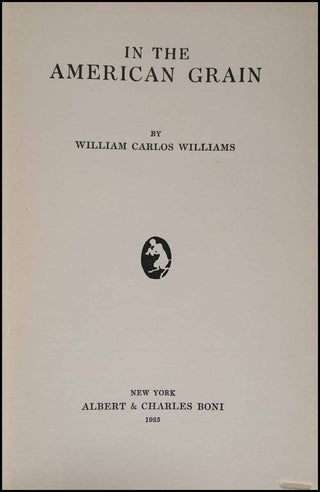 [Literature &amp; Art] Williams, William Carlos. (1883 - 1963) In the American Grain - SIGNED