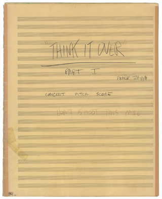 Zappa, Frank. (1940–1993) 'Think It Over' Autograph Musical Manuscript