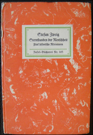 Zweig, Stefan.  (1881-1942) Sternstunden der Menschheit : Fünf historische Miniaturen [The Tide of Fortune] - SIGNED