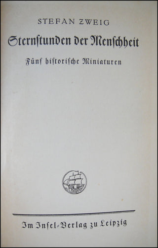 Zweig, Stefan.  (1881-1942) Sternstunden der Menschheit : Fünf historische Miniaturen [The Tide of Fortune] - SIGNED