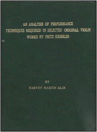 [Gingold, Joseph. (1909-1995)] Olin, Harvey Martin  An Analysis of Performance Techniques Required in Selected Original Violin Works by Fritz Kreisler.