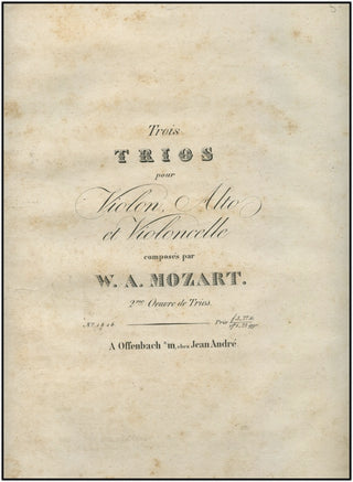 Mozart, Wolfgang Amadeus. (1756–1791) [K. 563] Gran Trio per Violino, Viola, e Basso [...] Opera 19.  In Vienna presso Artaria e Comp.